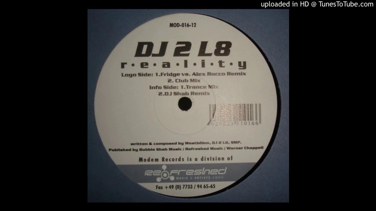 Dj 2 L8 - Reality (Fridge Vs.Alex Rocco Remix)