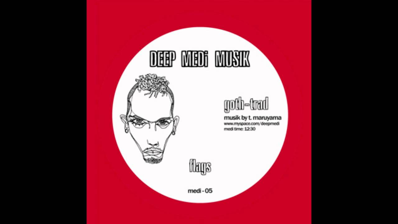 Goth-Trad - Flags (DEEP MEDi Musik)