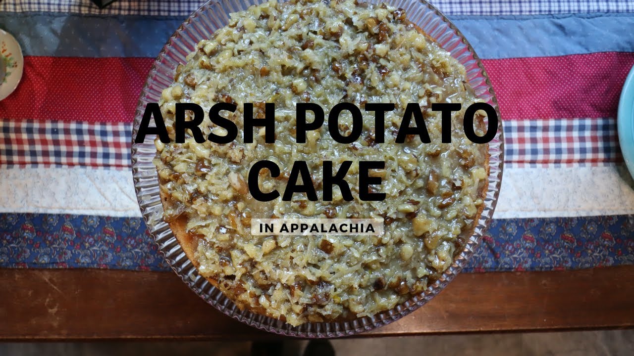 Arsh Potato Cake in Appalachia