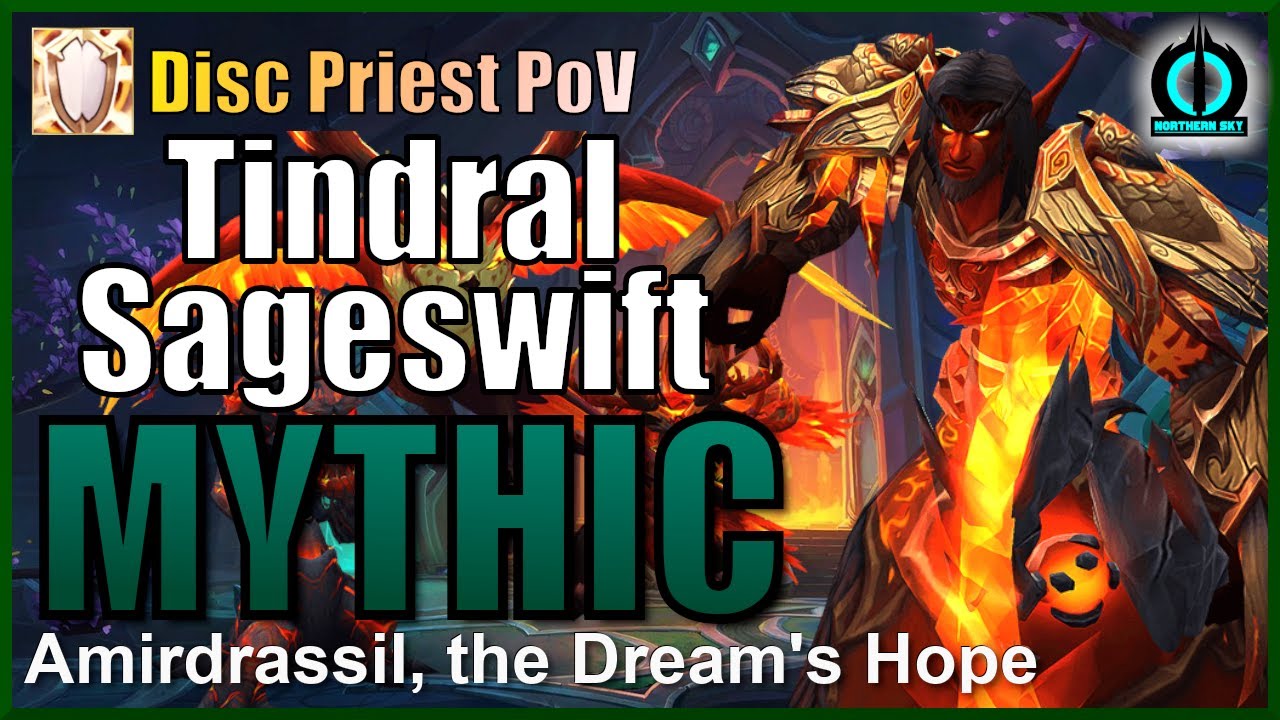Northern Sky vs Mythic Tindral Sageswift - Disc Priest PoV - Amirdrassil, the Dream's Hope