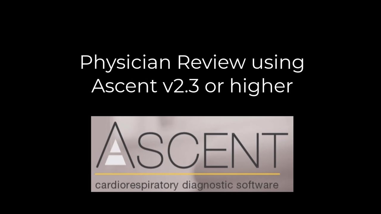 Ascent Physician Review for v2.3 or higher