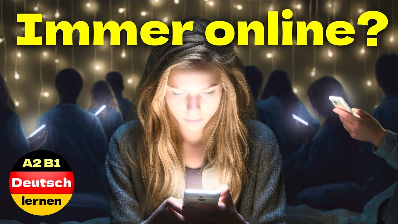 Abhängig von Internet und Smartphone? - Deutsch Lernen A2 B1