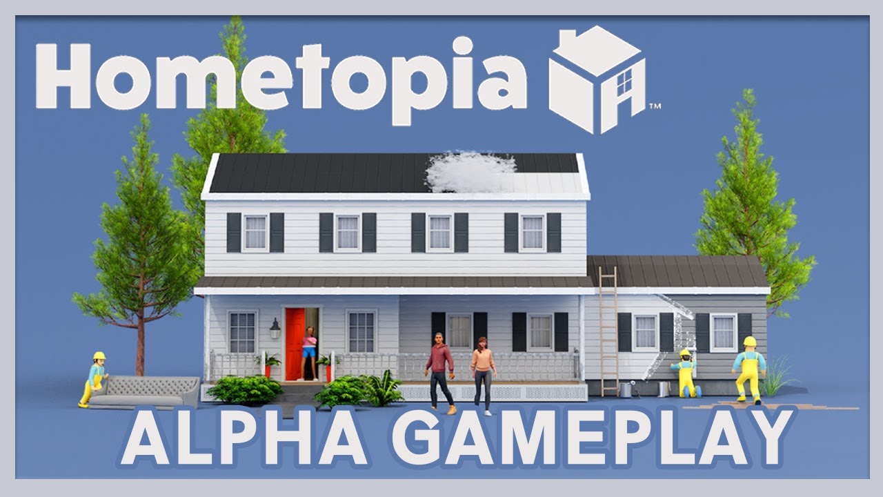 Hometopia | Alpha Gameplay | Our First House