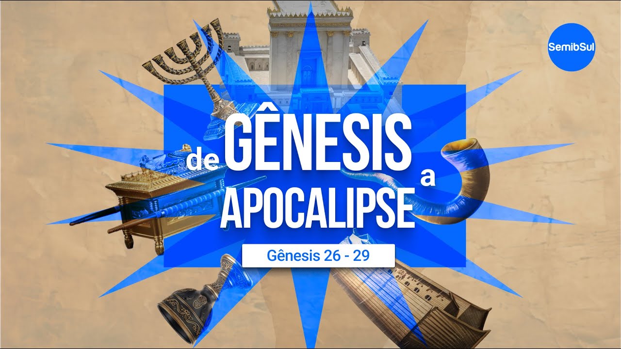 Gênesis 26 - 29 - Estudando a Bíblia Toda - Semib Podcast #69