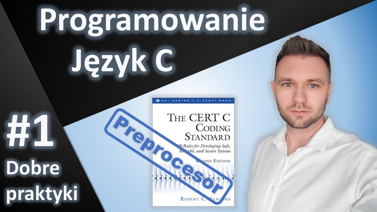 Programowanie język C - dobre praktyki - The CERT C Secure Coding Standard #1 Preprocesor