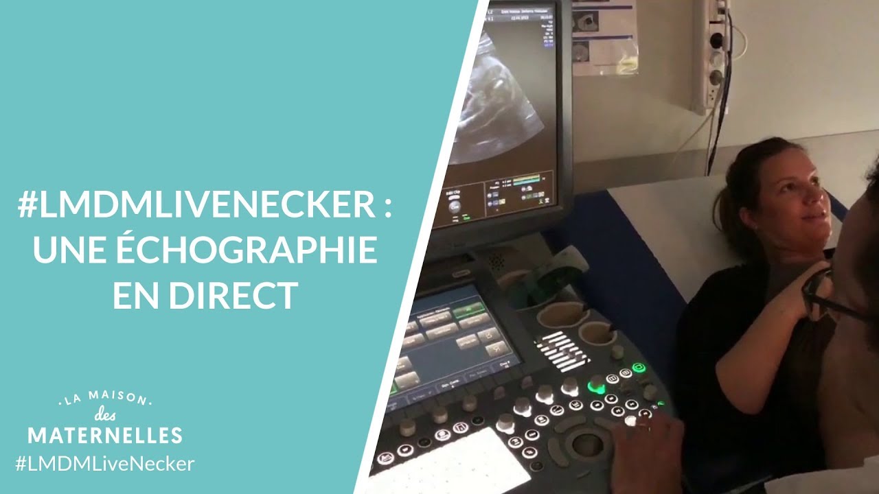 #LMDMLiveNecker : une échographie en direct