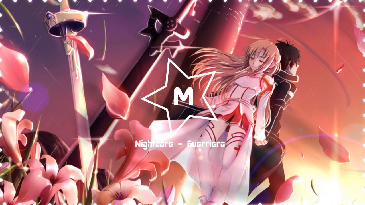 Nightcore -  Guerriero ☆