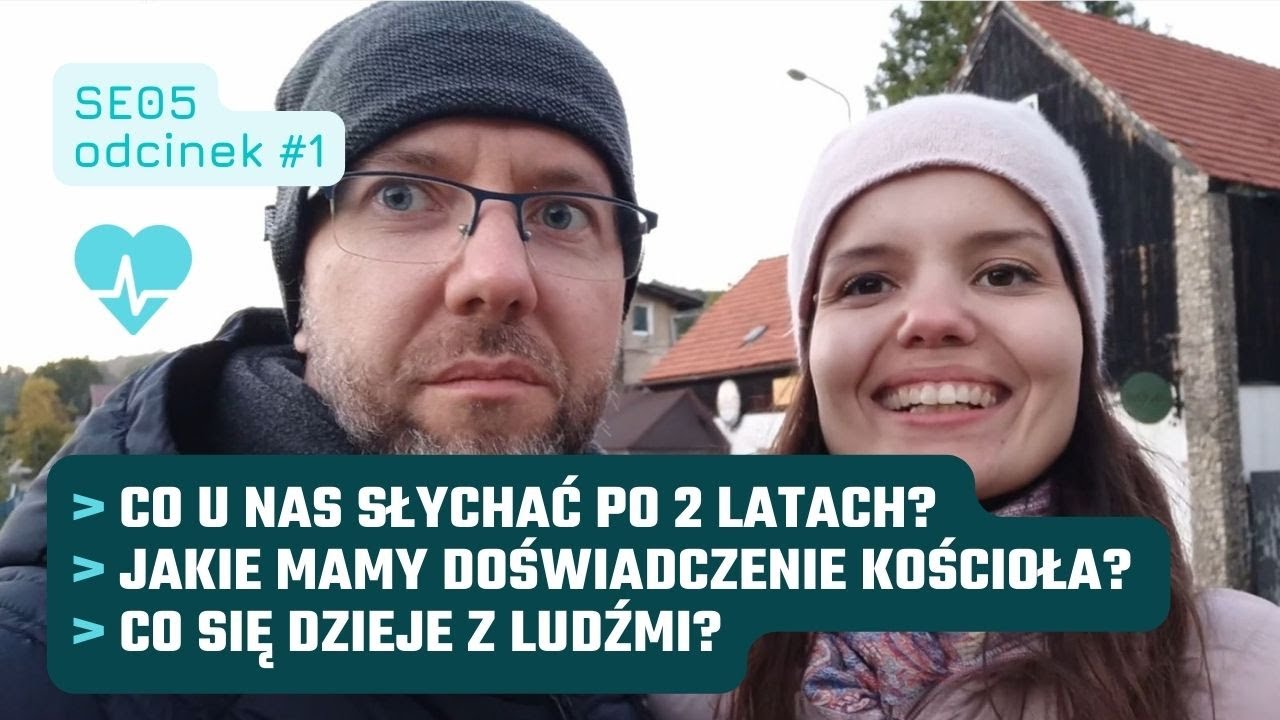 Co u nas słychać po 2 latach? Jakie mamy doświadczenie Kościoła? Co się dzieje z ludźmi?