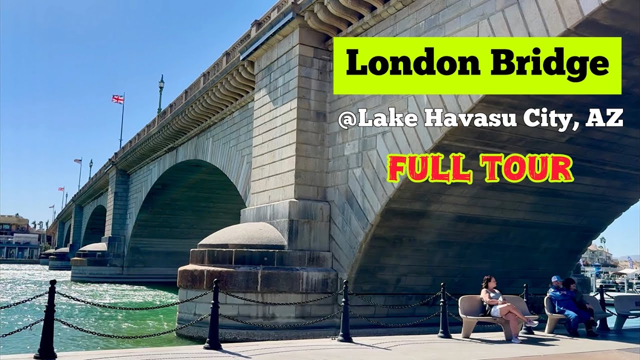 🔴Walking Tour of *Original* LONDON BRIDGE @Lake Havasu City, AZ