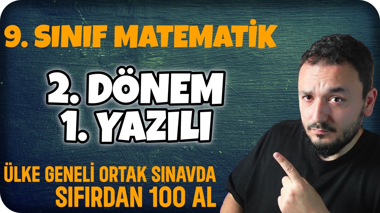 9.Sınıf Matematik 2.Dönem 1.Yazılı | 2024 | Ülke Geneli Ortak Sınav