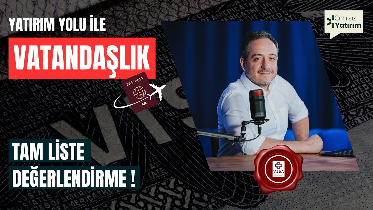 Yatırım Yolu İle Vatandaşlık Alınabilen Ülkeler - Tam Liste