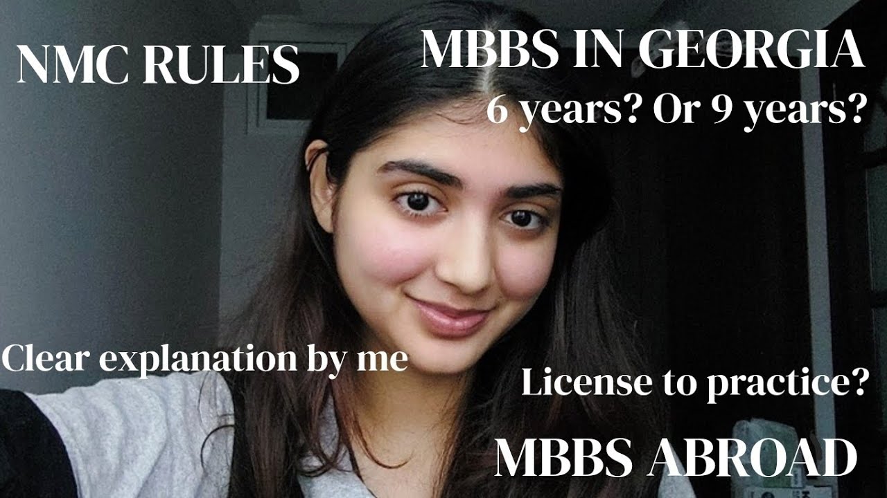 Четкое объяснение принципов NMC для MBBS за рубежом (MBBS в Грузии 6 лет или 9?)