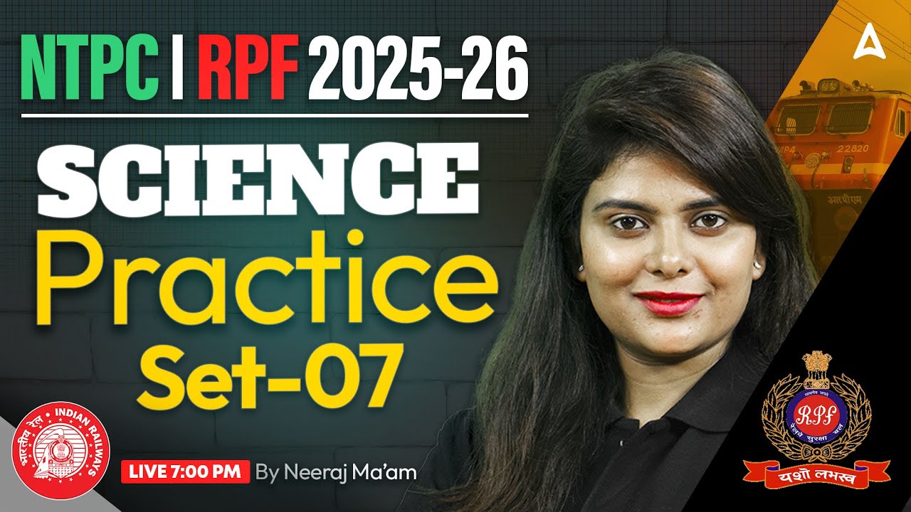 RRB NTPC Classes 2025-26 | RPF Classes 2025-26 | Science Practice Set-7 | By Neeraj Ma'am