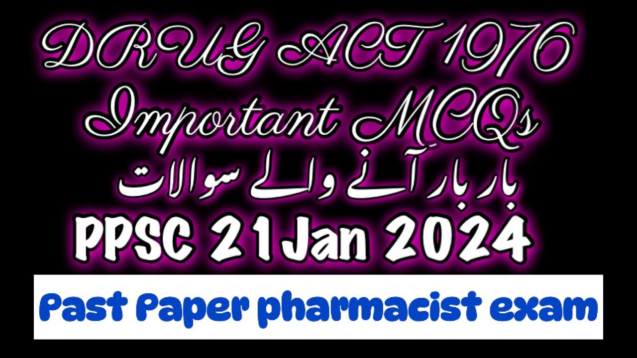 Drug Act 1976 | Most imp repeated MCQ’s | PPSC DRAP Pharmacist Exam | Past Papers Test Preparation