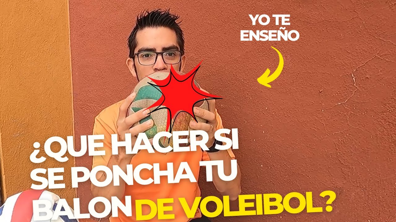¿Qué hacer si se poncha tu balón de voleibol?