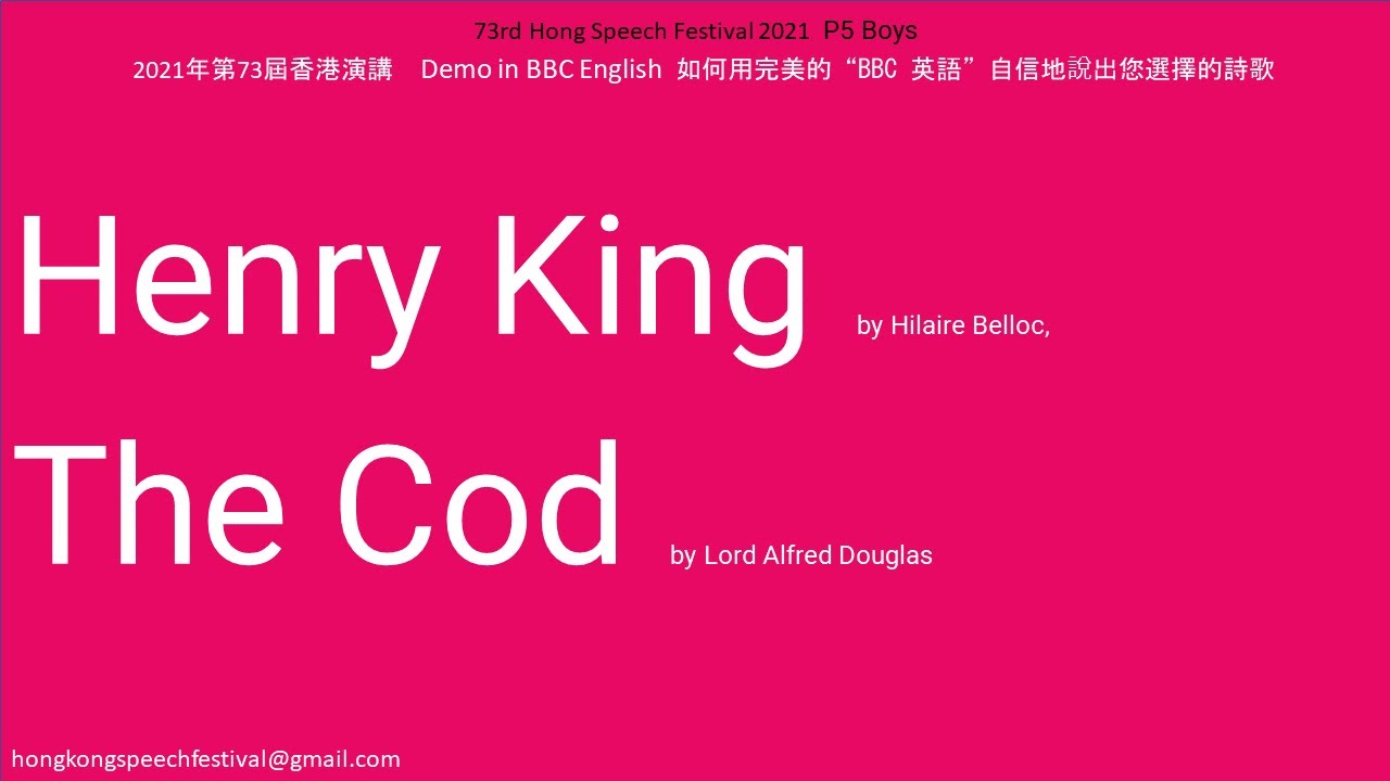 Henry King, The Cod 如何用完美的“BBC 英語”自信地說出您選擇的詩歌; 2021年第73屆香港演講節