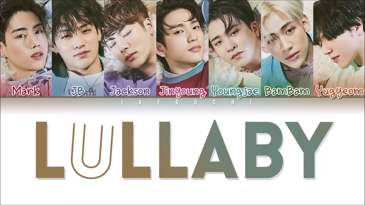 LULLABY - GOT7 (Color Coded Lyrics Eng/Rom/Han)