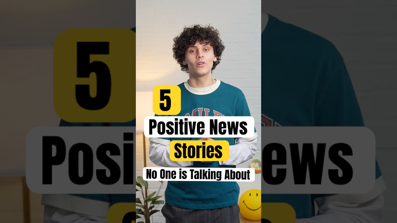 5 Positive News Stories Nobody&rsquo;s Talking About