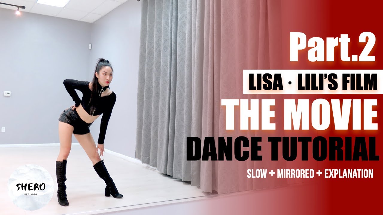 Lisa LILI's FILM Tomboy [The Movie] Dance Tutorial (Slow + Mirrored + Explanation) | SHERO