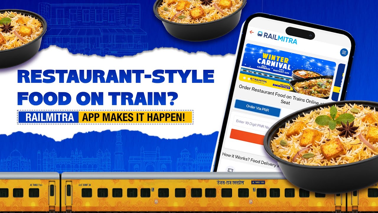 Restaurant-Style Food on Train? RailMitra App Makes It Happen! 