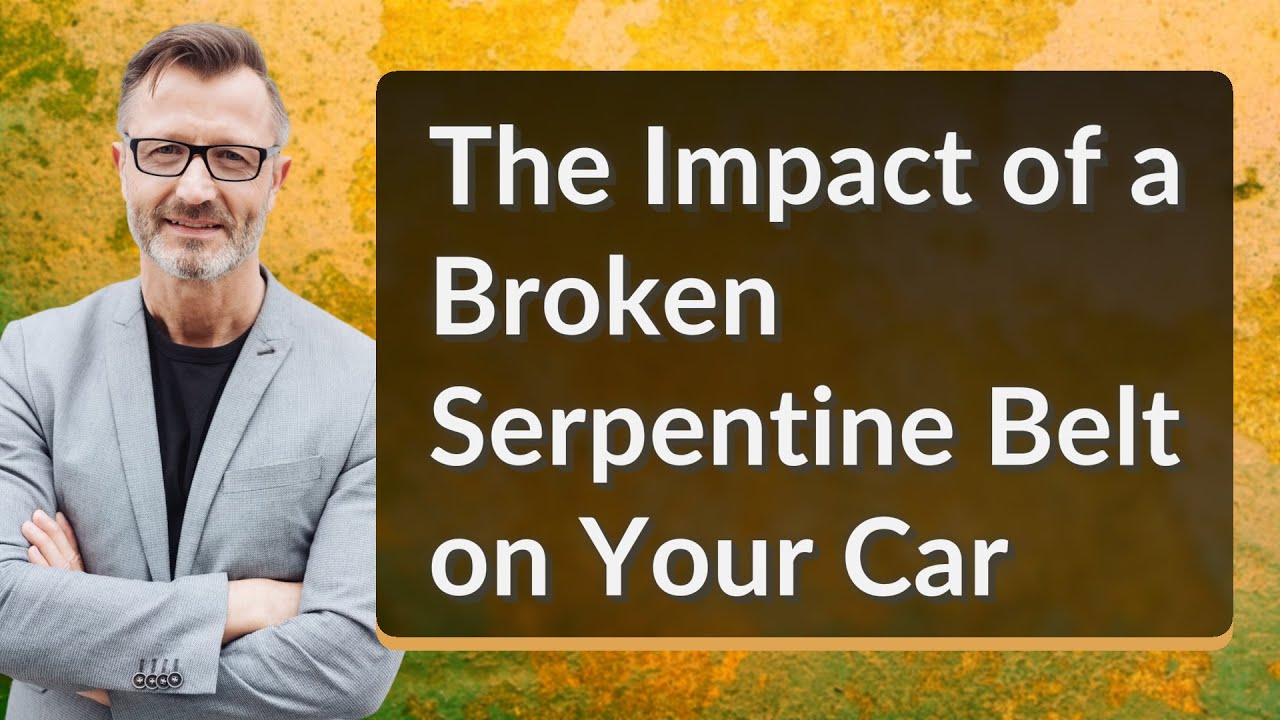 The Impact of a Broken Serpentine Belt on Your Car