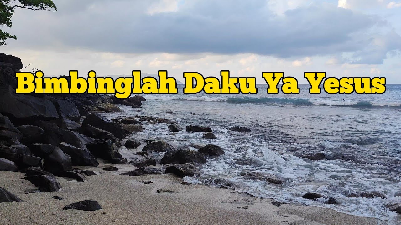 Bimbinglah Daku Ya Yesus || Lyric || Lagu Rohani