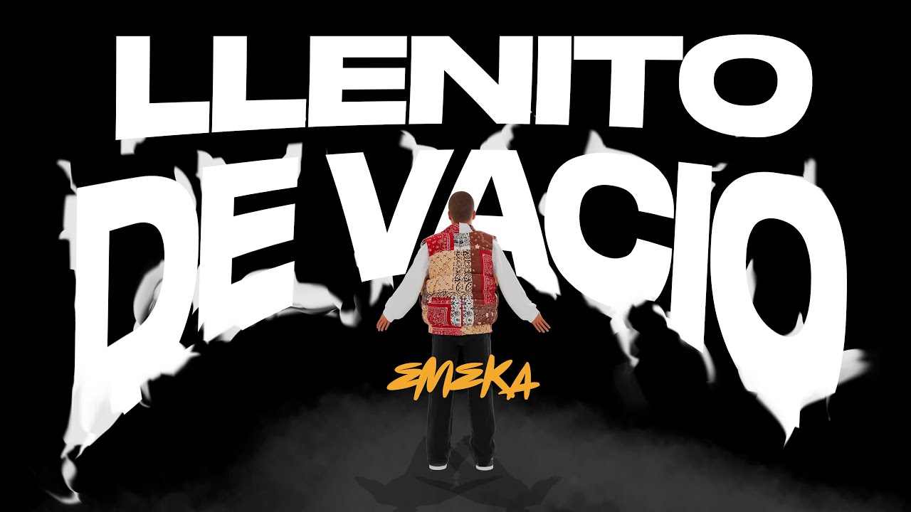 EMEK∆ - LLENITO DE VACÍO (VIDEOCLIP)
