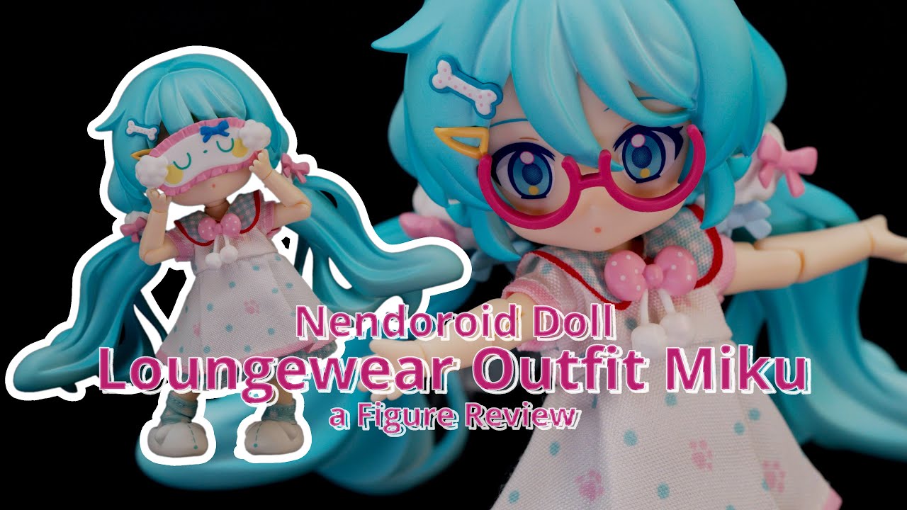 Scaled Affairs - Loungewear Outfit ver. Miku  [Nendoroid Doll] - Figure Review
