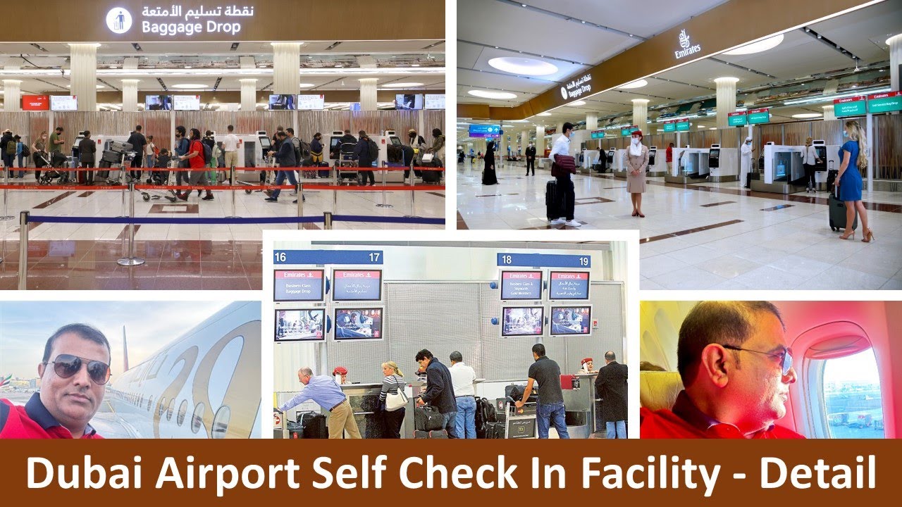 DUBAI AIRPORT - SELF CHECK IN FACILITY - FULL DETAIL