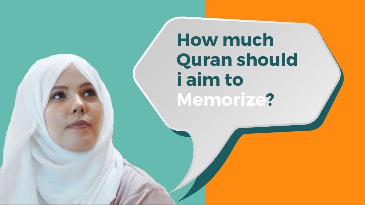 How much Quran should I aim to memorize?