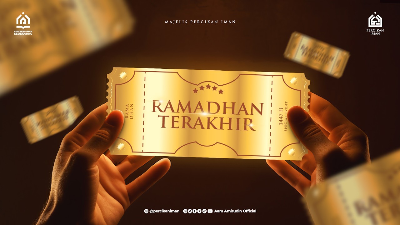 Ramadhan Terakhir [FULL KAJIAN]