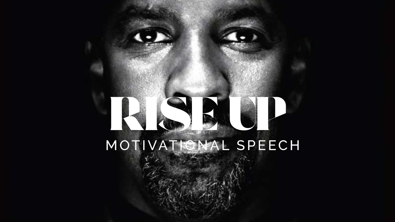 RISE UP 🔥 - DENZEL WASHINGTON'S EPIC MOTIVATIONAL SPEECH 🔥 