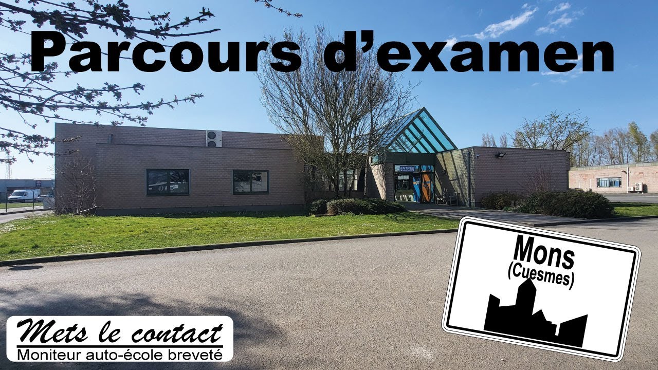 30 minutes de parcours d’examen à Mons - Cuesmes