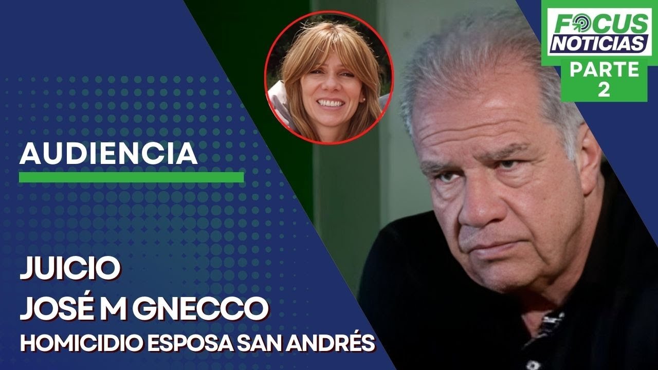 EXCLUSIVO | Audiencia JUICIO Abogado JOSÉ GNECCO Homicidio ESPOSA en SAN ANDRÉS Parte 2 #FocusNotici