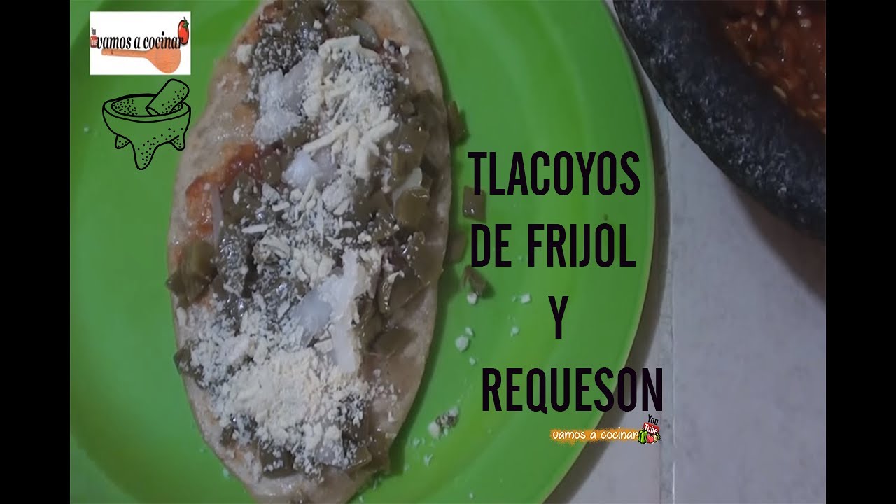 TLACOYOS DE FRIJOL Y REQUESON CON SALSA DE MOLCAJETE (ANTOJITOS MEXICANOS) | Vamos a Cocinar |