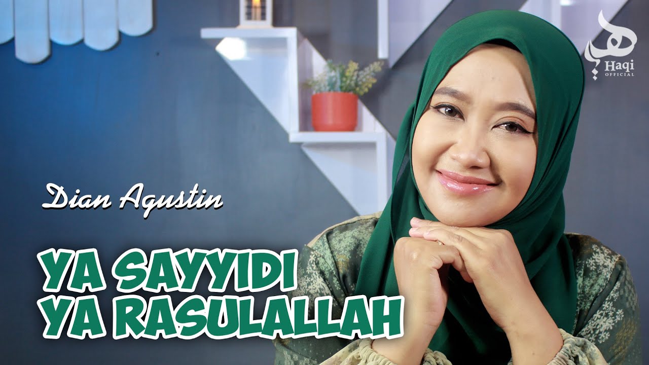 SHOLAWAT YA SAYYIDI YA RASULALLAH - Dian Agustin | Haqi Official
