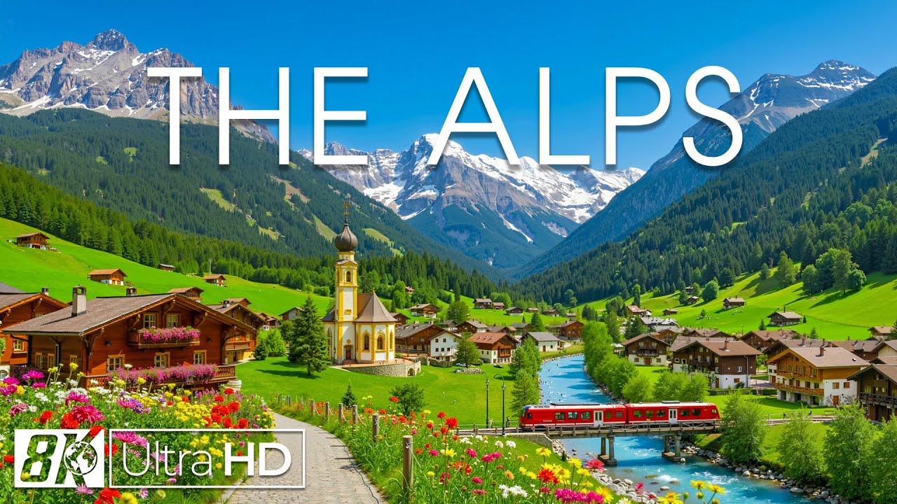 Wonders of the Alps 8K | Majestic Peaks, Crystal Lakes & Timeless Alpine Landscapes