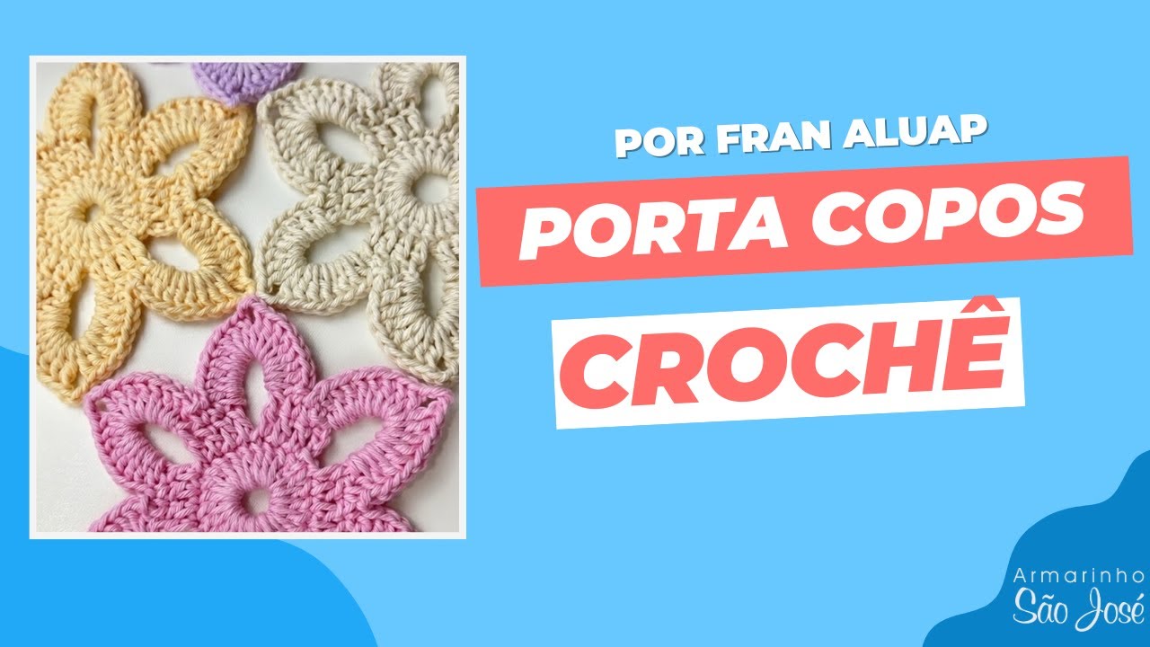 Como Fazer Porta Copos de Flor em Crochê