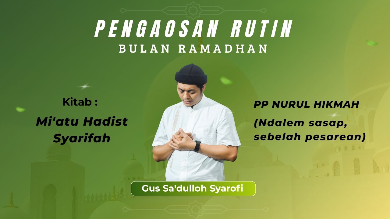 Pengaosan Rutin Bulan Ramdhan Oleh Gus Sa'dulloh Syarofi Ndalem Sasap 22 Februari 2026