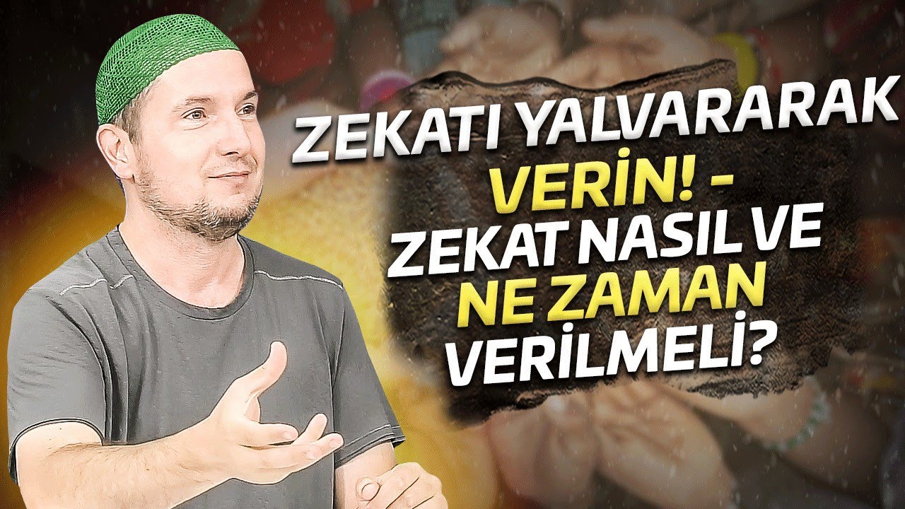 ZEKATI YALVARARAK VERİN! - Zekat nasıl ve ne zaman verilmeli? / Kerem Önder