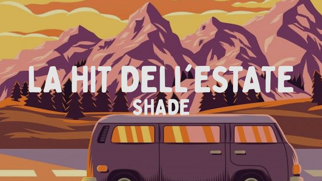 Shade - La hit dell'estate (Testo/Lyrics)