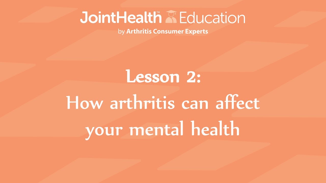 JointHealth&trade; Education - Arthritis and Mental Health - Lesson 2