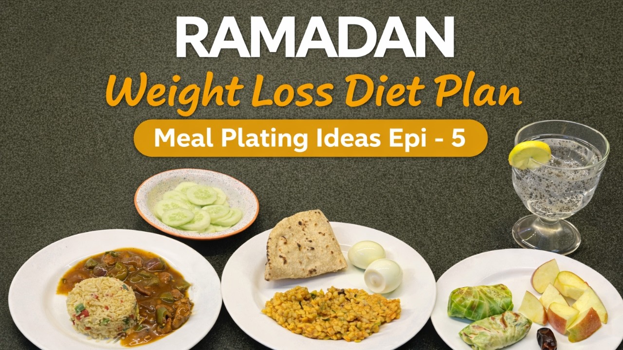 Ramadan Diet Plan Weight Loss Series | Weight Loss Meal Plating Ideas Epi - 5 |Weight Loss Diet Plan