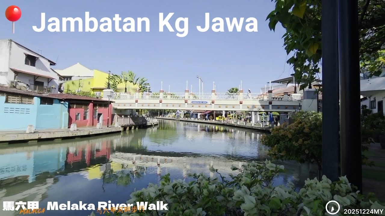 Melaka River Walk  马六甲 河畔步行 → Melaka World Heritage City & Church of St. Francis Xavier Melaka .....
