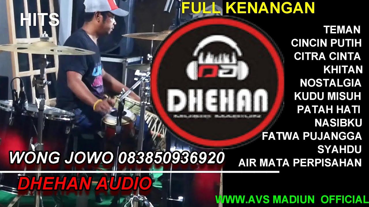 DHEHAN PRO WONG JOWO  full  cek sound teman  cincin putih patah hati  KENANGAN  AVS MADIUN