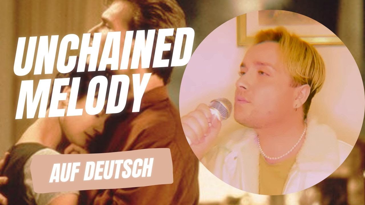 Unchained melody 🌞 (Cover auf Deutsch) 🌞 / Ghost movie