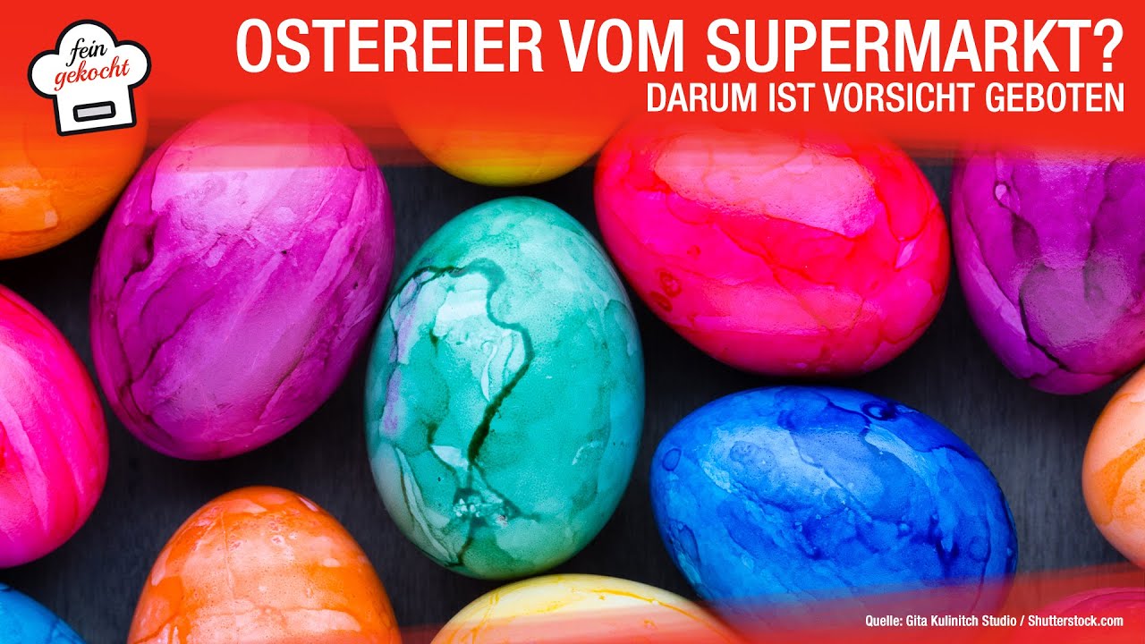 Ostereier vom Supermarkt? DARUM ist Vorsicht geboten