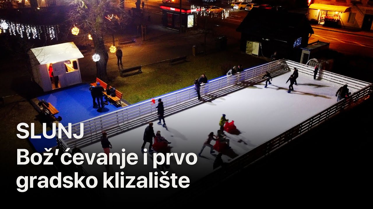 Đir Slunj - Bož’ćevanje i prvo gradsko klizalište
