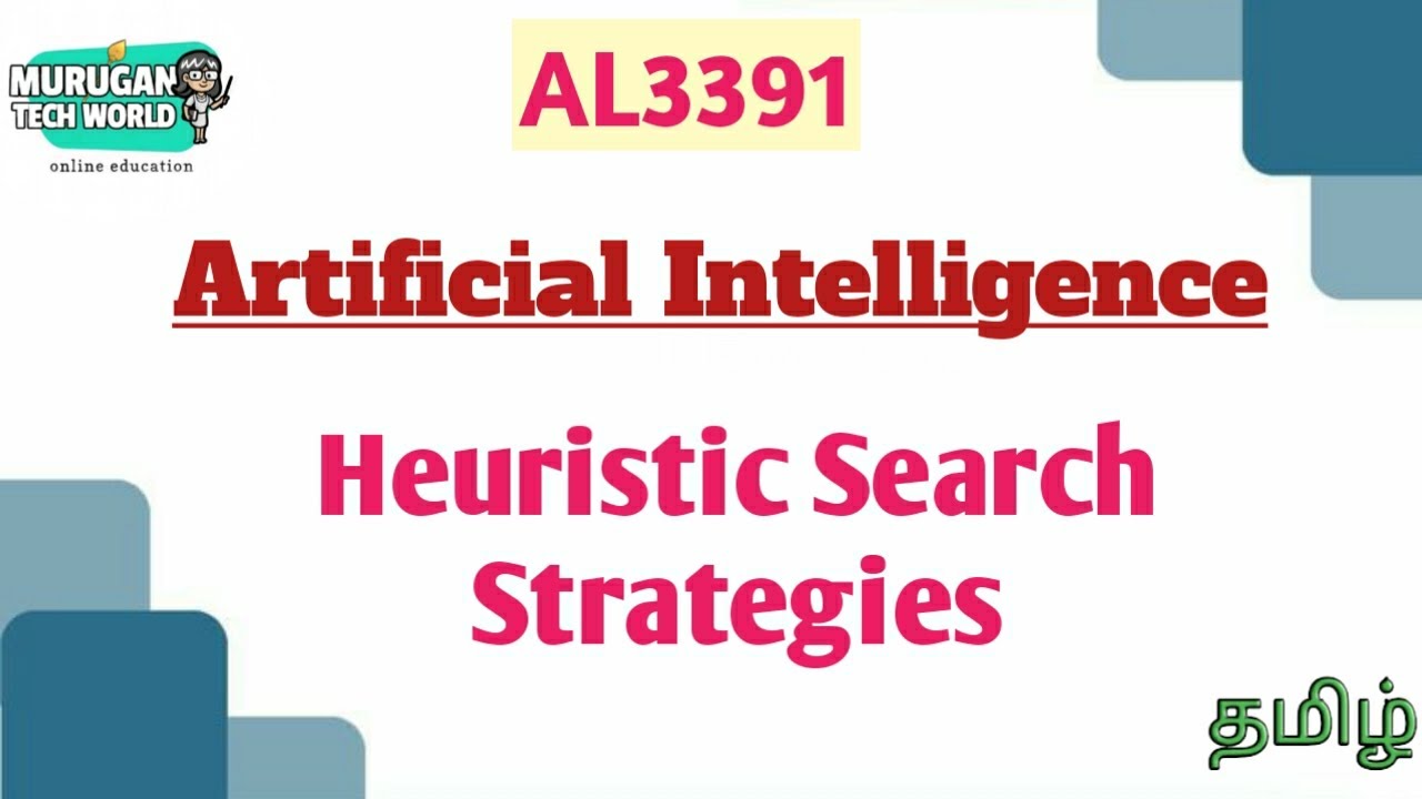 Heuristic search strategies in artificial intelligence tamil||AL3391||AI&DS||Anna university.