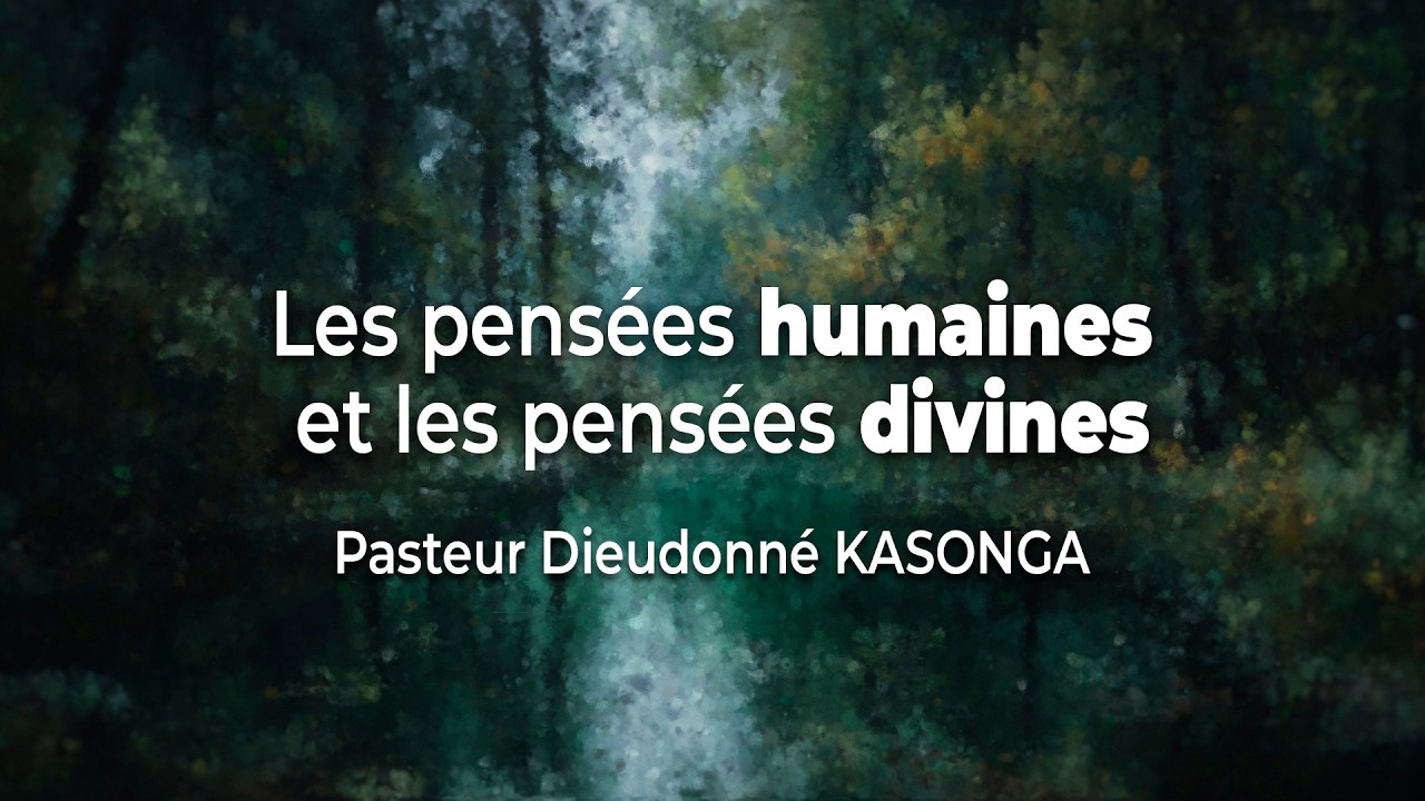Les pensées humaines et les pensées divines - Dieudonné KASONGA - EVC